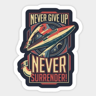 Never Surrender! Sticker